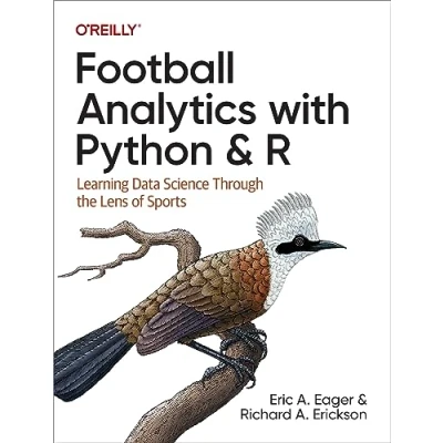 Abbildung von Football Analytics with Python &amp; R: Learning Data Science Through the Lens of Sports