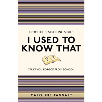 Abbildung von I Used to Know That: Stuff You Forgot From School