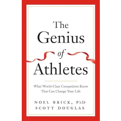 Abbildung von The Genius of Athletes: What World Class Competitors Know That Can Change Your Life