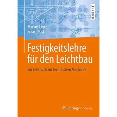 Abbildung von Festigkeitslehre für den Leichtbau: Ein Lehrbuch zur Technischen Mechanik