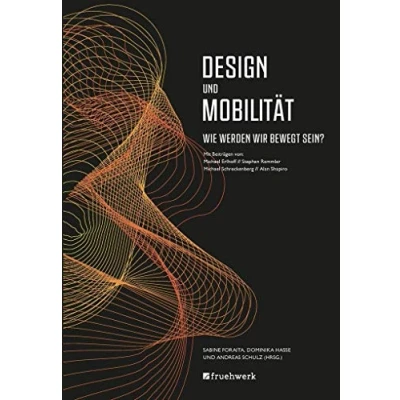Abbildung von Design und Mobilität: Wie werden wir bewegt sein?