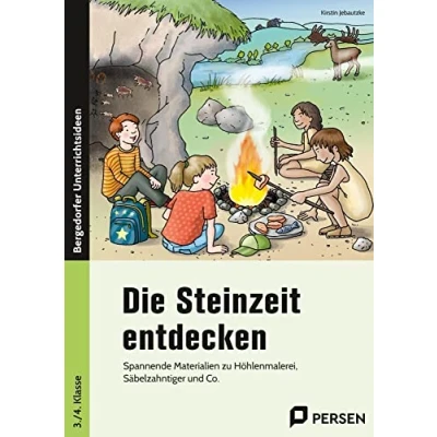 Abbildung von Die Steinzeit entdecken: Spannende Materialien zu Höhlenmalerei, Säbelzahntiger und Co. (3. 4. Klasse)