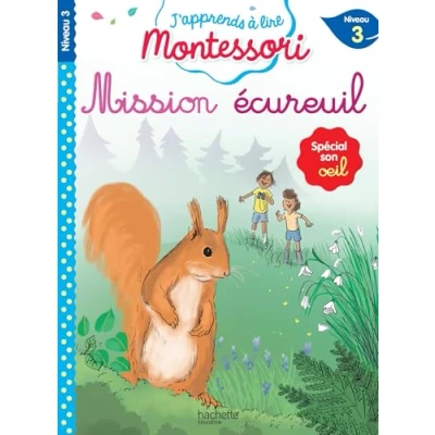 Abbildung von Mission écureuil, niveau 3 J&#039;apprends à lire Montessori: CP : écureuil