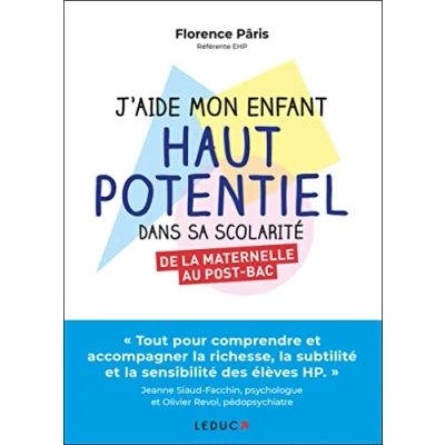 Abbildung von J&#039;aide mon enfant haut potentiel dans sa scolarité: De la maternelle au post bac