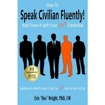 Abbildung von How To Speak Civilian Fluently: And Prove It With Your CM Credential!