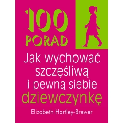 Abbildung von 100 porad jak wychowac szczesliwa i pewna siebie dziewczynke