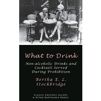 Abbildung von What to Drink: Non Alcoholic Drinks and Cocktails Served During Prohibition