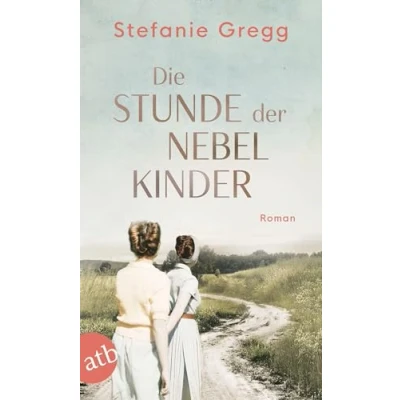 Abbildung von Die Stunde der Nebelkinder: Roman (Die Schatten des Krieges)
