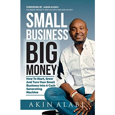 Abbildung von Small Business Big Money: How to Start, Grow, And Turn Your Into A Cash Generating Machine