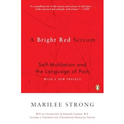 Abbildung von A Bright Red Scream: Self Mutilation and the Language of Pain