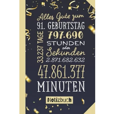 Abbildung von Alles Gute zum 91. Geburtstag: Notizbuch Geburtstagsgeschenk 91.Geburtstag für Männer oder Frauen 91 Konfetti Gold Geschenk Persönlich signieren und verschenken