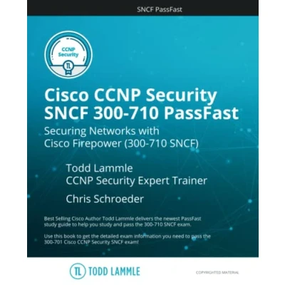 Abbildung von Cisco CCNP Security SNCF 300 710 PassFast: Securing Networks with Firepower (300 SNCF) (Todd Lammle Authorized Study Guides)