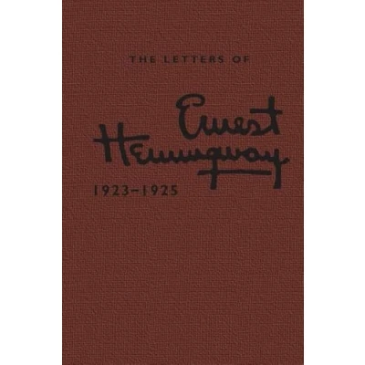 Abbildung von the Letters of Ernest Hemingway: 1923 1925 (Cambridge Edition Hemingway, Band 2)