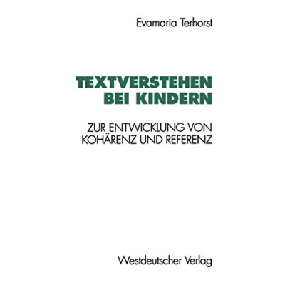 Abbildung von Textverstehen bei Kindern: Zur Entwicklung von Kohärenz und Referenz (Psycholinguistische Studien) (German Edition)