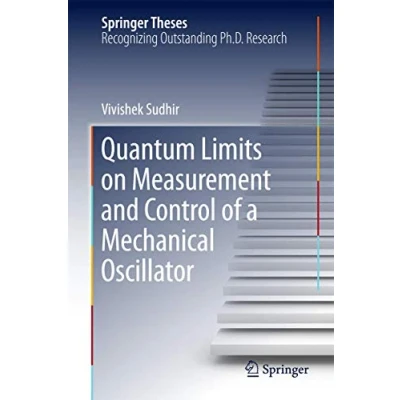 Abbildung von Quantum Limits on Measurement and Control of a Mechanical Oscillator (Springer Theses)