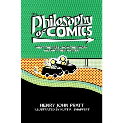 Abbildung von The Philosophy of Comics: What They Are, How Work, and Why Matter