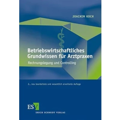 Abbildung von Betriebswirtschaftliches Grundwissen für Arztpraxen: Rechnungslegung und Controlling