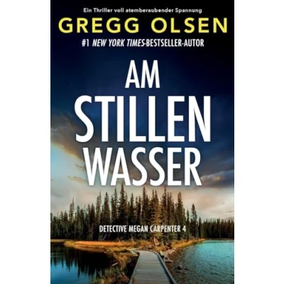 Abbildung von Am stillen Wasser: Ein Thriller voll atemberaubender Spannung (Detective Megan Carpenter, Band 4)