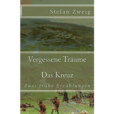 Abbildung von Vergessene Träume. Das Kreuz (Klassiker der Weltliteratur, Band 64)