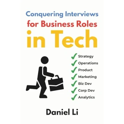 Abbildung von Conquering Interviews for Business Roles in Tech: Getting Job Offers Strategy, Operations, Product, Marketing, and More