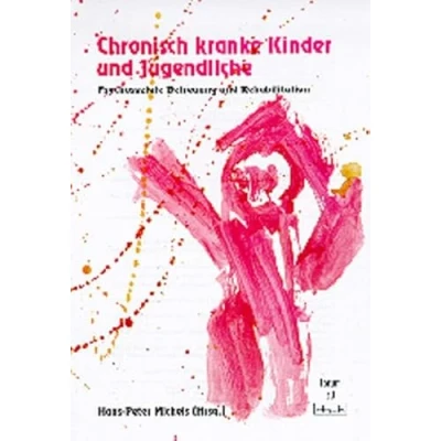 Abbildung von Chronisch kranke Kinder und Jugendliche: psychosoziale Betreuung Rehabilitation (Forum für Verhaltenstherapie Praxis)