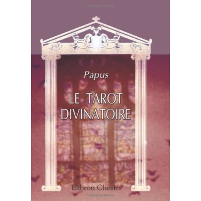 Abbildung von Le Tarot Divinatoire. Clef du tirage des cartes et sorts