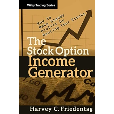 Abbildung von The Stock Option Income Generator: How To Make Steady Profits by Renting Your Stocks (Wiley Trading, Band 439)