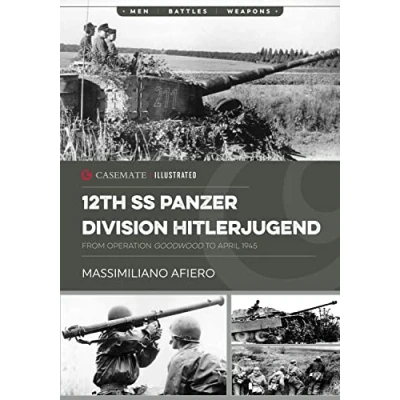 Abbildung von 12th SS Panzer Division Hitlerjugend: Volume 2 From Operation Goodwood to April 1945 (Casemate Illustrated, 2)