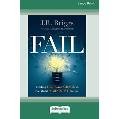 Abbildung von Fail: Finding Hope and Grace in the Midst of Ministry Failure [Standard Large Print 16 Pt Edition]