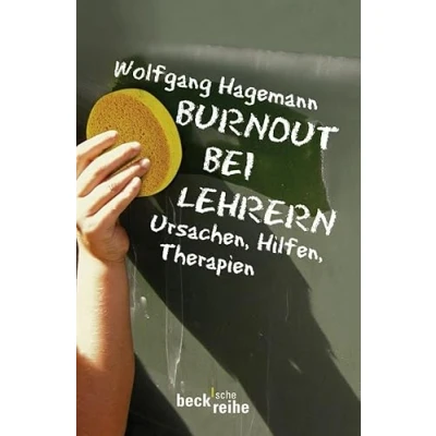 Abbildung von Burnout bei Lehrern: Ursachen, Hilfen, Therapien (Beck&#039;sche Reihe)