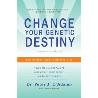 Abbildung von Change Your Genetic Destiny: The Revolutionary Genotype Diet