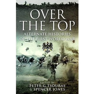 Abbildung von Over the Top: Alternate Histories of First World War