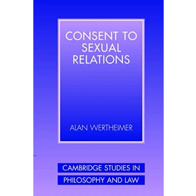 Abbildung von Consent to Sexual Relations (Cambridge Studies in Philosophy and Law)