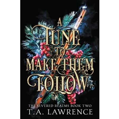 Abbildung von A Tune to Make Them Follow: (The Severed Realms)