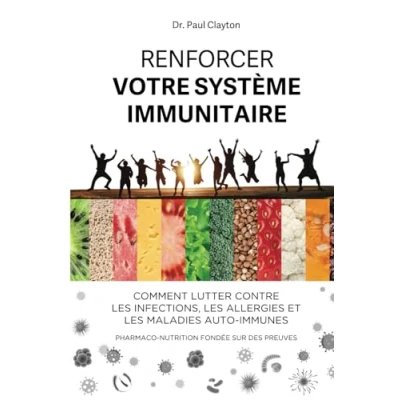 Abbildung von RENFORCER VOTRE SYSTÈME IMMUNITAIRE: Comment lutter contre les infections, allergies et maladies auto immunes
