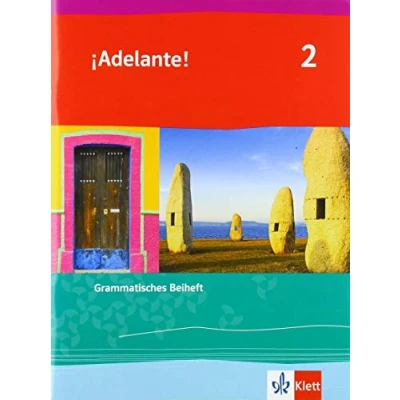 Abbildung von ¡Adelante! 2: Grammatisches Beiheft 2. Lernjahr (¡Adelante! Spanisch als neu einsetzende Fremdsprache an berufsbildenden Schulen und in der gymnasialen Oberstufe. Allgemeine Ausgabe ab 2019)