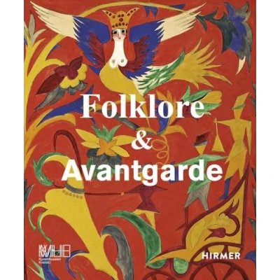 Abbildung von Folklore &amp; Avantgarde: Rezeption volkstümlicher Traditionen im Zeitalter der Moderne
