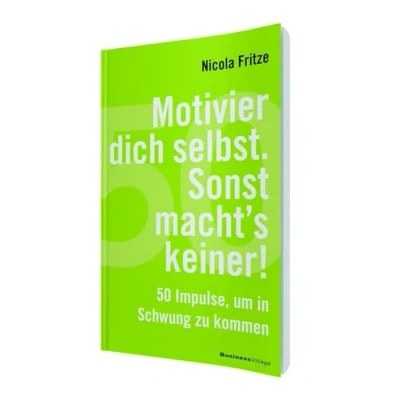 Abbildung von Motivier dich selbst. Sonst macht&#039;s keiner!: 50 Impulse, um in Schwung zu kommen