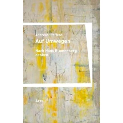 Abbildung von Auf Umwegen. Nach Hans Blumenberg denken: Studien, Essays und Glossen