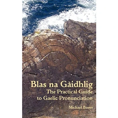 Abbildung von Blas na Gaidhlig: The Practical Guide to Scottish Gaelic Pronunciation