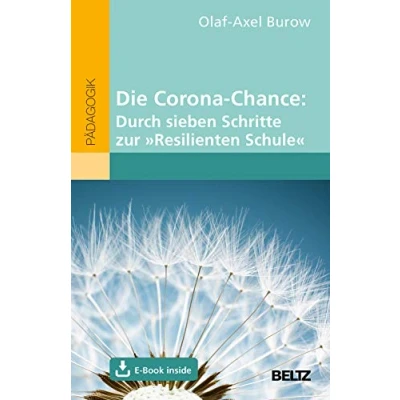 Abbildung von Die Corona Chance: Durch sieben Schritte zur »Resilienten Schule«: Mit E Book inside