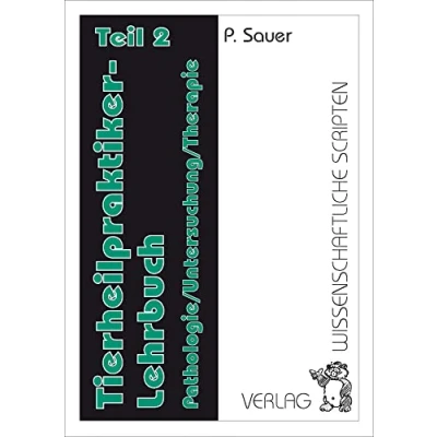 Abbildung von Tierheilpraktiker Lehrbuch / Teil 2: Pathologie /Untersuchung /Therapie