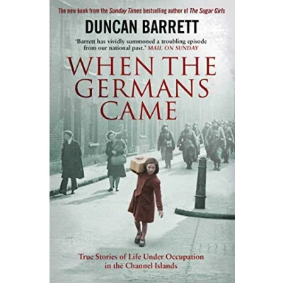 Abbildung von When the Germans Came: True Stories of Life under Occupation in Channel Islands