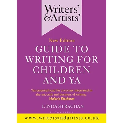 Abbildung von Writers&#039; &amp; Artists&#039; Guide to Writing for Children and YA: A Writer&#039;s Toolkit (Writers&#039; Artists&#039;)