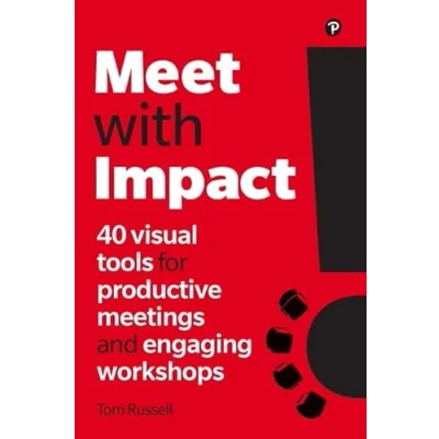 Abbildung von Meet with Impact: 40 visual tools for productive meetings and engaging workshops