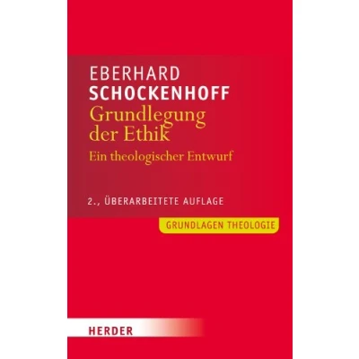 Abbildung von Grundlegung der Ethik: Ein theologischer Entwurf (Grundlagen Theologie)