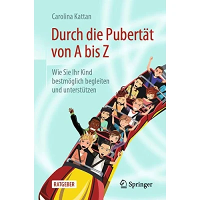 Abbildung von Durch die Pubertät von A bis Z: Wie Sie Ihr Kind bestmöglich begleiten und unterstützen