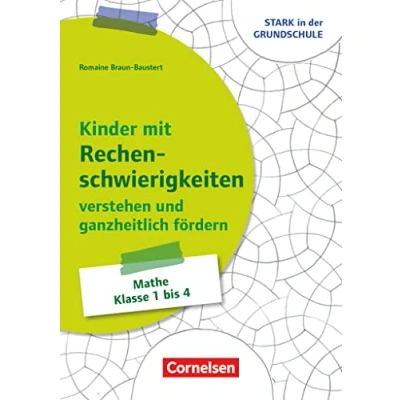 Abbildung von Stark in der Grundschule Mathe Klasse 1 4: Kinder mit Rechenschwierigkeiten ganzheitlich verstehen und fördern Buch Kopiervorlagen