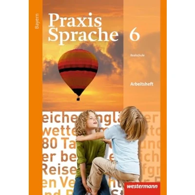 Abbildung von Praxis Sprache Ausgabe 2016 für Bayern: Arbeitsheft 6