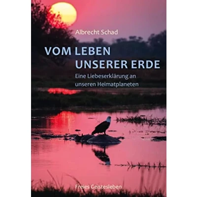 Abbildung von Vom Leben unserer Erde: Eine Liebeserklärung an unseren Heimatplaneten